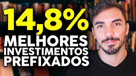 Selic Vai Cair Melhores Investimentos Prefixados Da Renda De