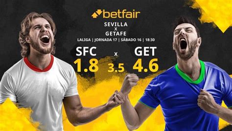 Sevilla Fc Vs Getafe Cf Horario Tv Estad Sticas Clasificaci N Y