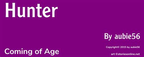 Coming Of Age Sex Story Hunter Chapter 6 By Aubie56