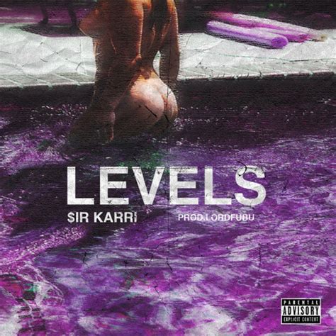 Stream Levels Prod By Lordfubu By Sir Karri Listen Online For Free