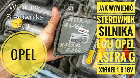 Jak wymienić sterownik silnika w Opel Astra G II 1 6 16V x16xel 1998