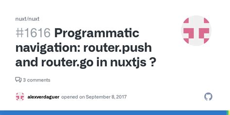 Programmatic Navigation Router Push And Router Go In Nuxtjs Issue