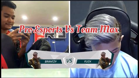 Team Max Vs Pro Esports Brantzy And Flick Today Mobilelegends