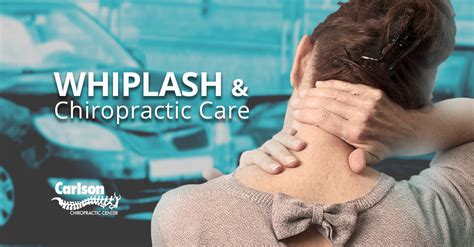 Whiplash And Chiropractic Care Carlson Chiropractic Center