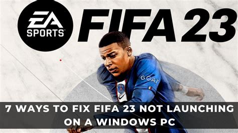 Ways To Fix Fifa Not Launching On A Windows Pc Keengamer