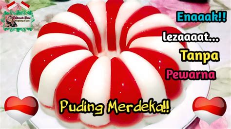 Puding Merah Putih Resep Puding Merdeka Tanpa Pewarna YouTube