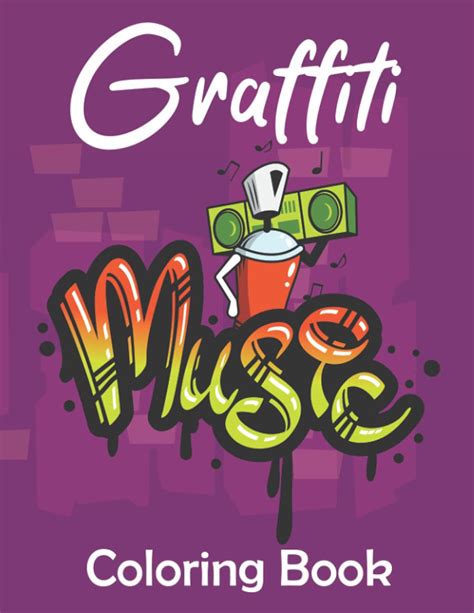 Graffiti Coloring Book: Modern Artistic Expression Drawing Sketchbook ...