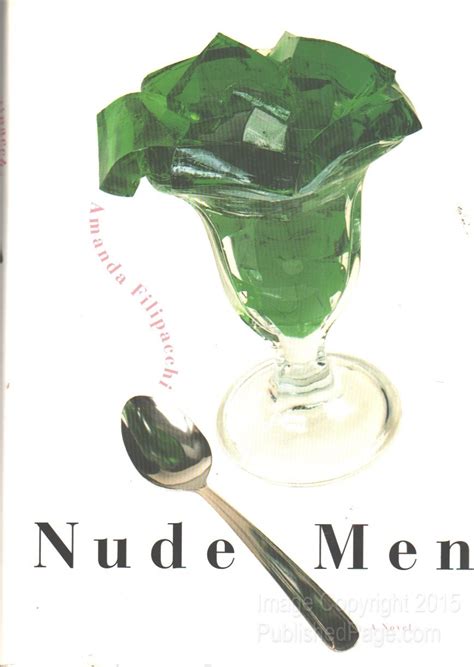 Amazon Nude Men A Novel Filipacchi Amanda Literary