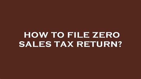 How To File Zero Sales Tax Return Youtube