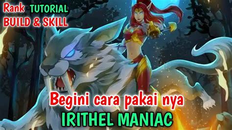 Tutorial Gameplay Build Irithel Tersakit Sekali Hit Maniac