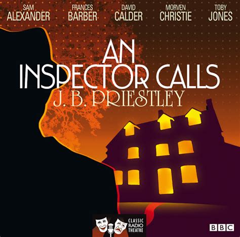 An Inspector Calls Classic Radio Theatre By J B Priestley