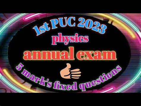 1st PUC 2023 Physics Annual Exam 5 Mark S Fixed Questions Imp YouTube