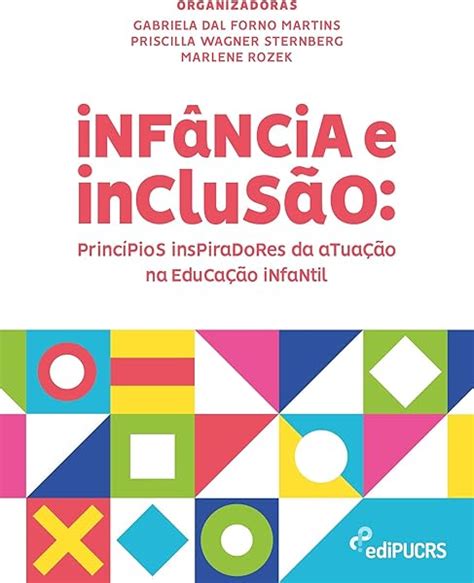 Pdf Infância E Inclusão Princípios Inspiradores Da Atuação Na