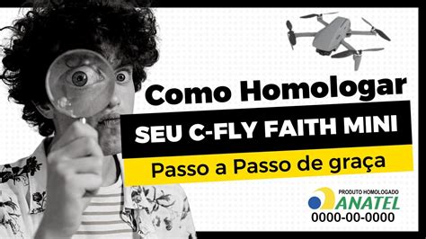 Como Homologar seu drone C Fly Faith Mini na Anatel Grátis YouTube