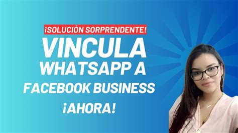 C Mo Vincular Whatsapp Business A Facebook Business Soluci N Al Error