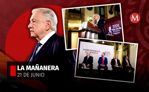 La Mañanera De Amlo Hoy 21 De Junio 2024 En Vivo Grupo Milenio