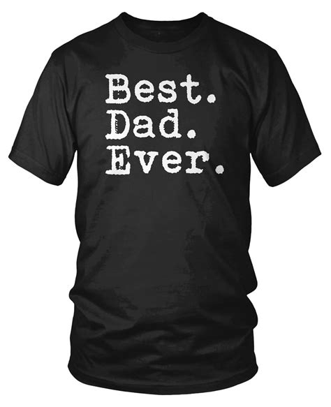 Best Dad Ever Best Dad Ever Father S Day T Shirt T Shirt 1926 Seknovelty