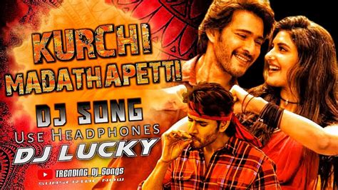 Kurchi Madathapetti Dj Song Remix Mahesh Babu Srileela Guntur Karam