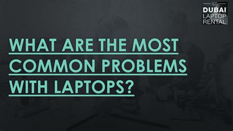 PPT What Are The Most Common Problems With Laptops PowerPoint