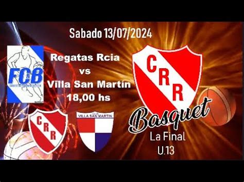 Regatas Rcia Vs Villa San Martin U La Final Youtube