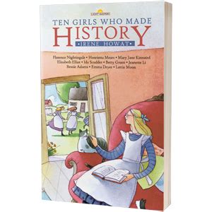 Ten Girls Who Made History Lightkeepers Irene Howat Amazon Co Uk