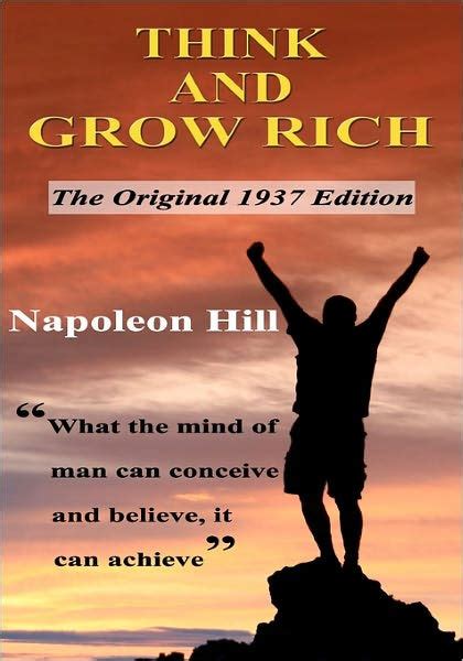 Think And Grow Rich The Original 1937 Edition By Napoleon Hill