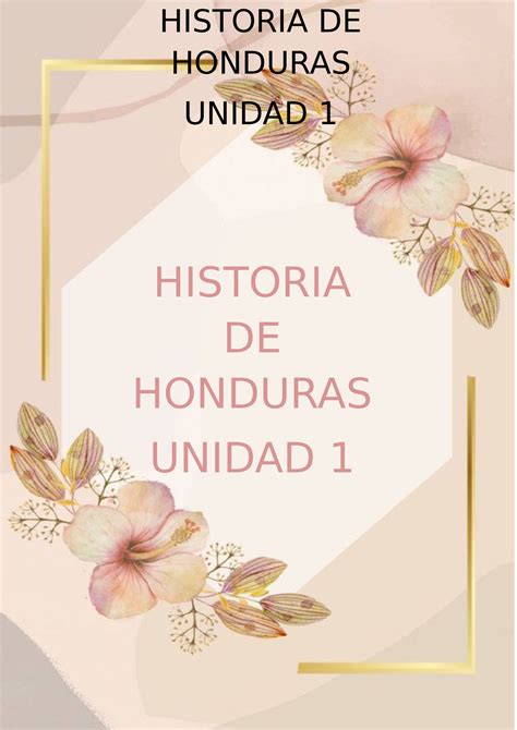 Historia De Honduras Unidad Historia De Honduras Unidad Historia