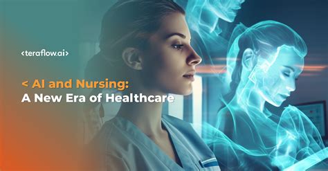 AI And Nursing A New Era Of Healthcare Teraflow Ai