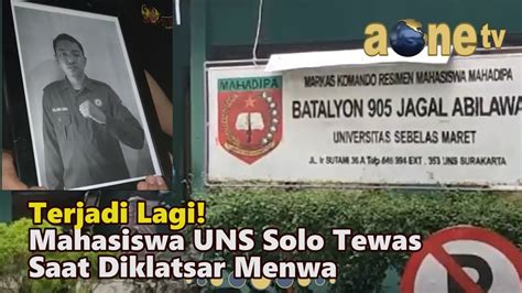 Terjadi Lagi Mahasiswa Uns Solo Tewas Saat Diklatsar Menwa Aone Tv