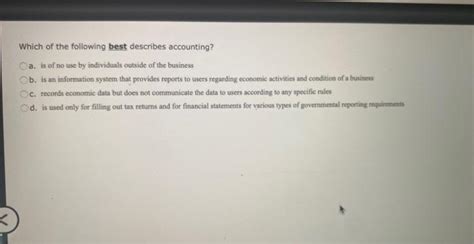 Solved Which Of The Following Best Describes Accounting A Chegg