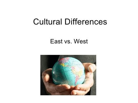 Cultural Difference East Meets West