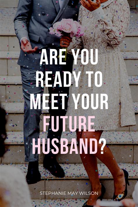 Are You Ready To Meet Your Future Husband