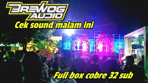 Brewog Audio Cek Sound Terahir Ronda Sahur Full Box Cobre 32 Subwoofer