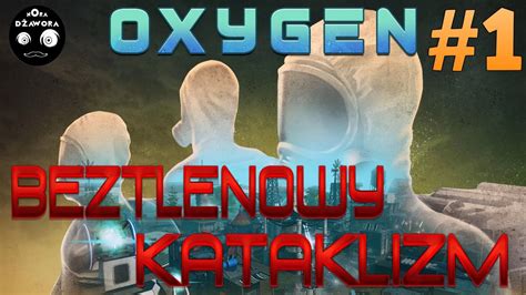 Oxygen Gameplay Pl Beztlenowy Kataklizm Youtube