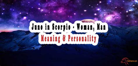 Juno In Scorpio Woman Man Meaning Personality