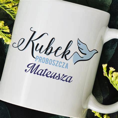 Kubek Proboszcza Personalizowany Kubek Mygiftdna Pl