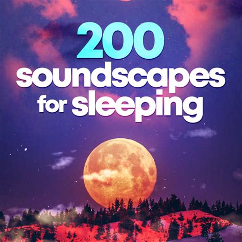 200 Soundscapes For Sleeping Album By Deep Sleep Music