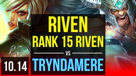 Riven Vs Tryndamere Top 4 Early Solo Kills Rank 15 Riven Kda 102