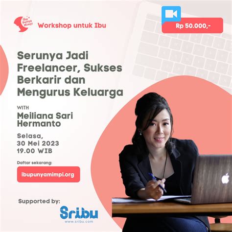 Ibu Punya Mimpi Workshop Serunya Jadi Freelancer Sukses Berkarir