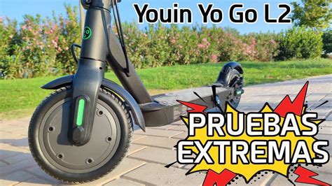 Patinete Eléctrico EspaÑol Pruebas Extremas Youin You Go L2 Youtube