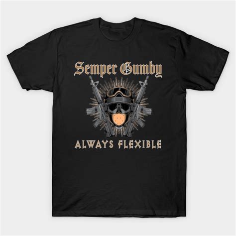 Semper Gumby always flexible - Marines - T-Shirt | TeePublic