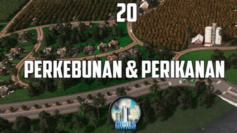 Live Bikin Area Perkebunan Perikanan Yuk Cities Skylines