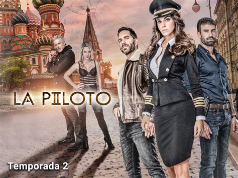 Arriba 38 Imagen La Piloto Segunda Temporada Capitulos Abzlocal Mx