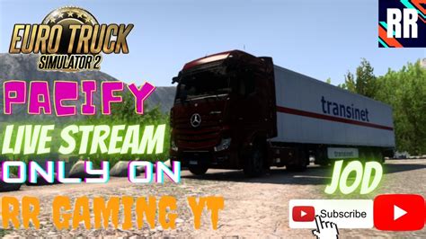 Euro Truck Simulator Ets Live Ats Ets Live Ets Pacify Rr