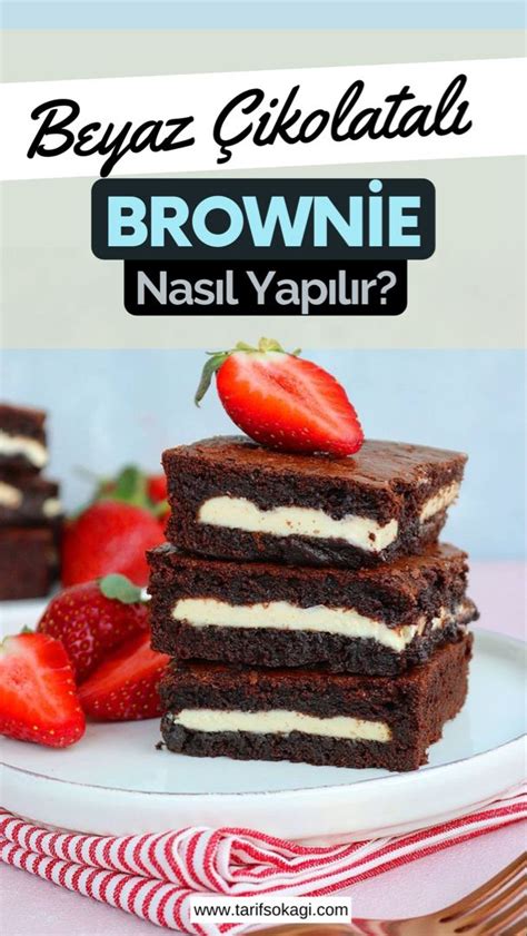 Ifte Ikolatas Yla Beyaz Ikolatal Brownie Tarifi Tarif Soka