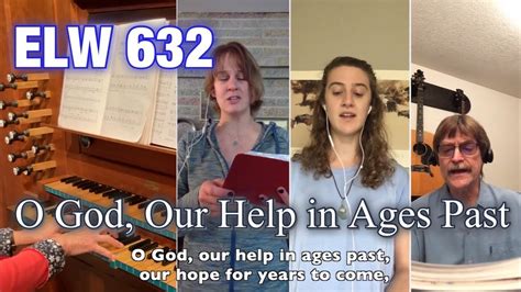 ELW 632 O God Our Help In Ages Past Virtual Hymn Lutheran Hymn