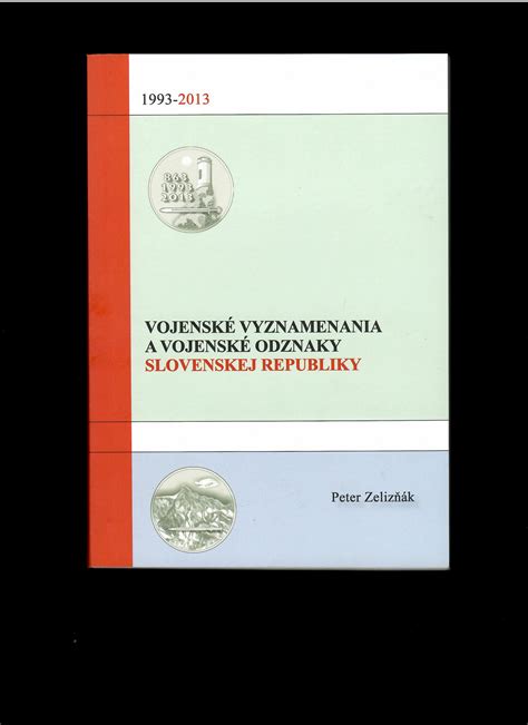 História slovenská Peter Zelizňák Vojenské vyznamenania a vojenské