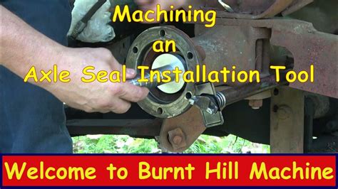 Machining An Axle Seal Installation Tool For The Golden Jubilee Youtube