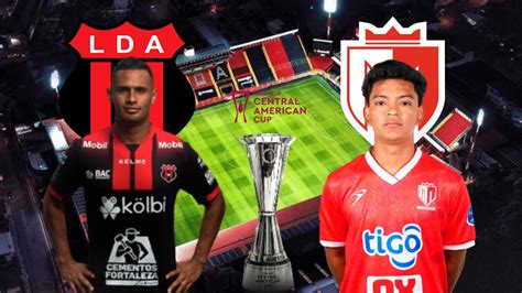 Ver Partido Alajuelense Vs Real Estel En Vivo Hoy Final De Copa