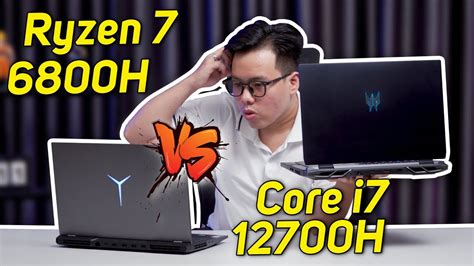 So Sánh Core i7 12700H vs Ryzen 7 6800H Năm nay Intel đã Đánh